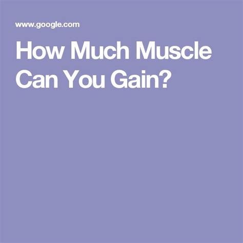 How Much Muscle Can You Gain Muscle Fitness Facts Gain