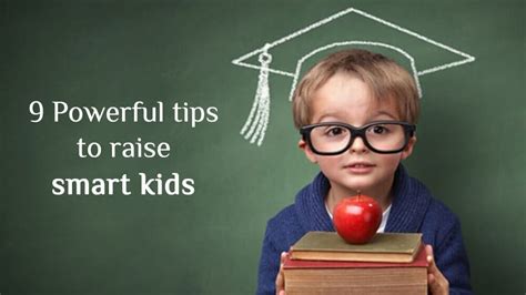 9 Powerful Tips To Raise Smart Kids Wow Parenting