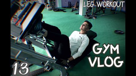 This Is Why People Skip Leg Day Gym Vlog 13 Youtube
