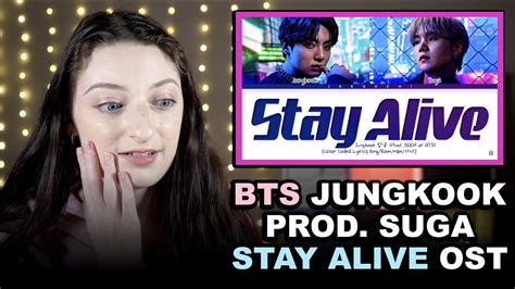 Bts Jungkook Prod Suga Stay Alive Reaction First Listen Lyrics