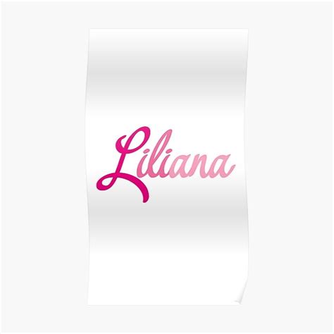 Liliana Name Posters Redbubble