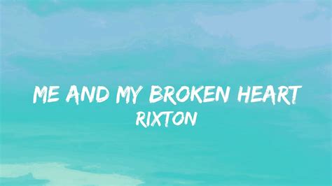 Rixton Me And My Broken Heart Lyrics Youtube