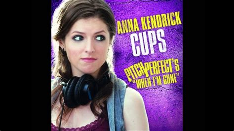 Anna Kendrick Cups Radio Version Pitch Perfect Youtube