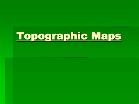 Ppt Topographic Maps Powerpoint Presentation Free Download Id9168371