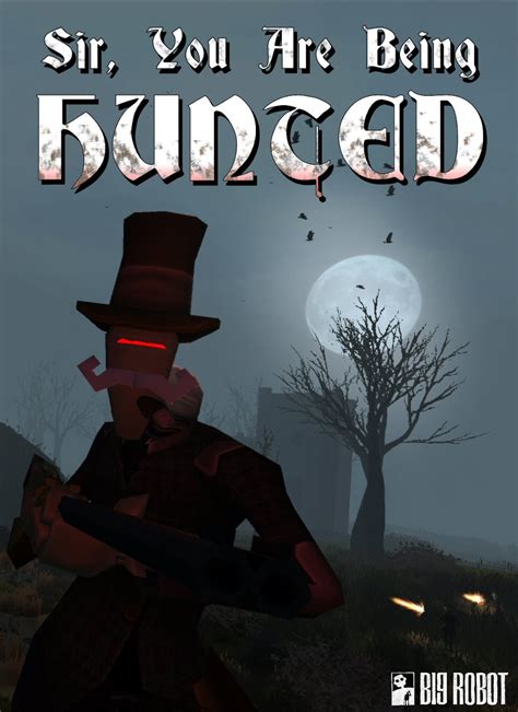 Come as you are presently as my adversary 2. Sir, You Are Being Hunted Windows, Mac, Linux game - Mod DB