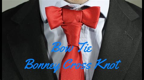 How To Tie A Tie Bow Tie Bonney Cross Knot Youtube
