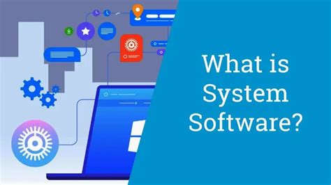 What Is System Software The Soft Best