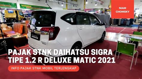 Berapakah Pajak Stnk Tahunan Daihatsu Sigra Tipe R Deluxe Matic At
