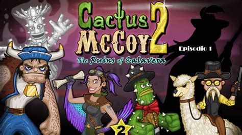 Calavera ruins is the 12th and final area in cactus mccoy 2: Cactus Mccoy 2 The Ruins Of Calavera Episodio 1 - YouTube
