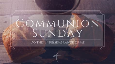 Communion Sunday — Crossway Fellowship