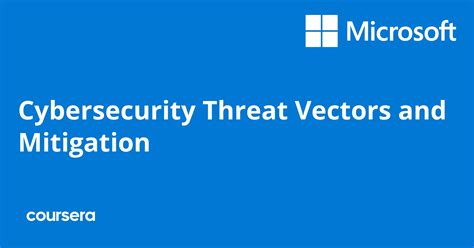 Cybersecurity Threat Vectors And Mitigation Coursera