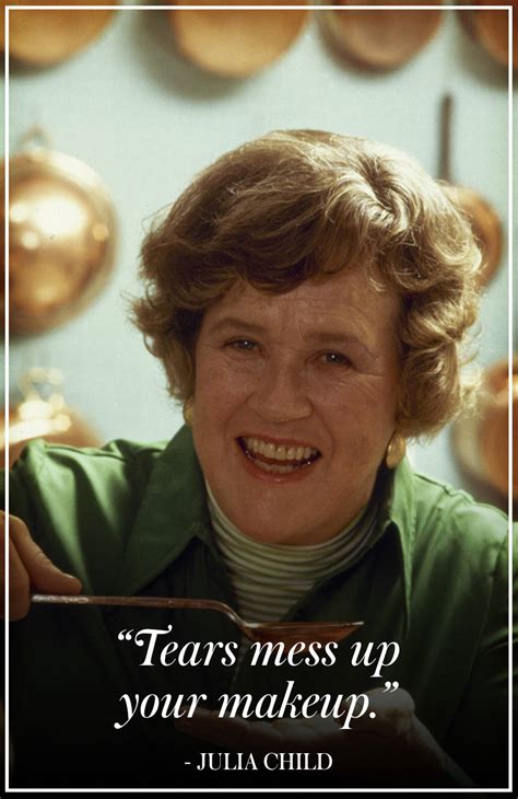 Best Julia Child Quotes 10 Best Julia Child Quotes