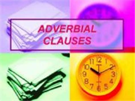 An adverbial clause is a dependent clause that functions as an adverb. English worksheets: the Adverbs worksheets, page 5