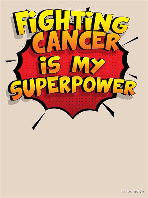 Fighting Cancer Is My Superpower Funny Design Fighting Cancer T T