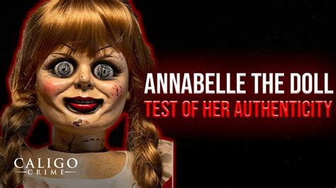 Annabelle The Doll The True Story And Test Of Her Authenticity
