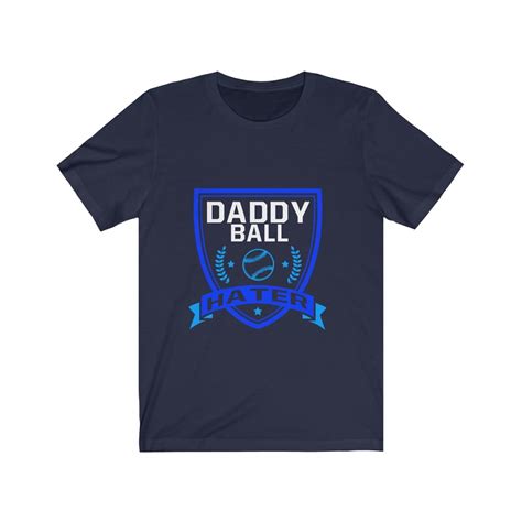 Daddy Ball Hater Funny Quote Baseball Tee Shirt Dad T Etsy