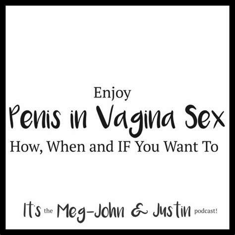 stream episode enjoy penis in vagina sex by culture sex relationships podcast listen online