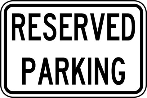 Reserved Parking Sign Claim Your 10 Discount