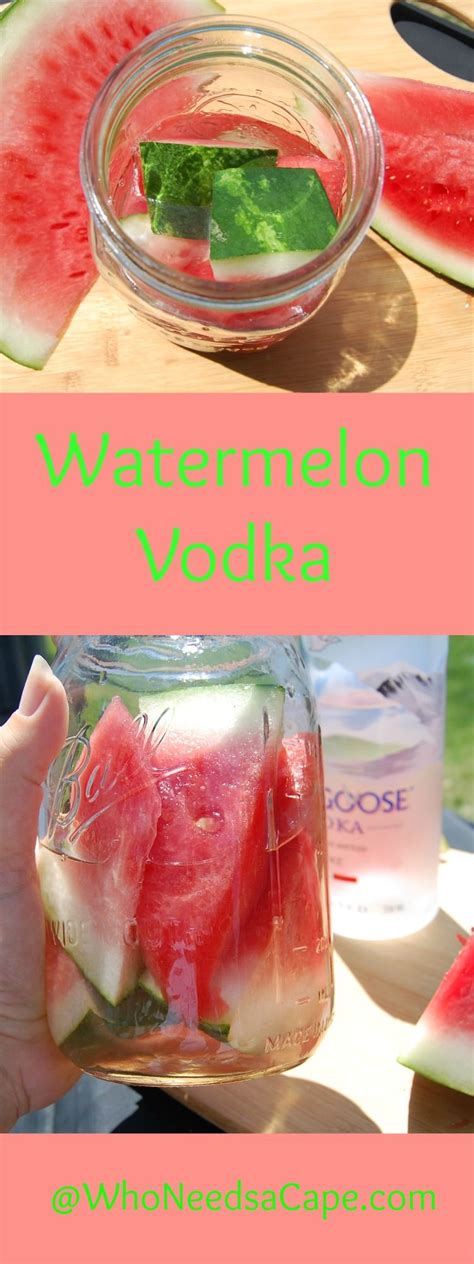 Watermelon Vodka Is A Summer Tasty Treat Easy To Infuse Youll Love