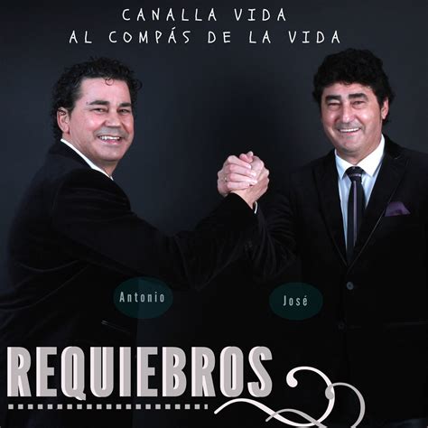 Canalla Vida Al Compás de la Vida Single by Requiebros on Apple Music