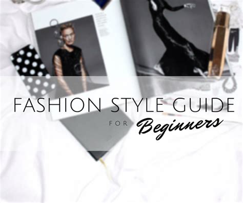 A Beginners Style Guide To Fashion Kikaysikat