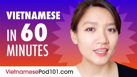 Learn Vietnamese In 60 Minutes All The Basics You Need For