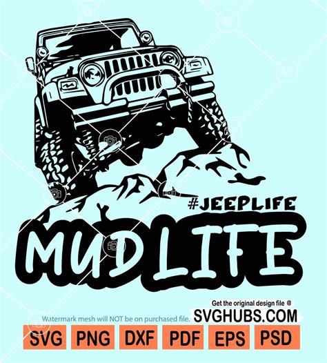 Mud Jeep Life Svg Jeep Quote Svg Jeep Wrangler Svg Jeep Life Svg