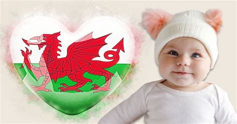 If You Re Looking For Baby Names These Are Gorgeous Welsh Baby Names