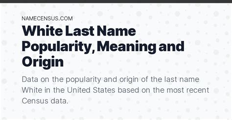 White Last Name Popularity Meaning And Origin