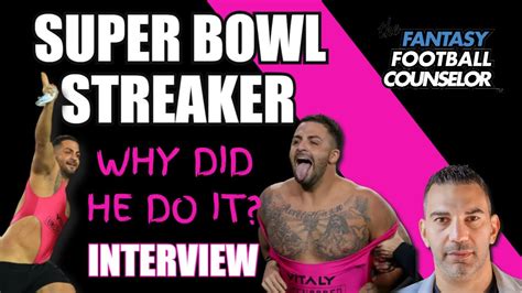 Super Bowl Streaker Video Interview Why Did He Do It Youtube