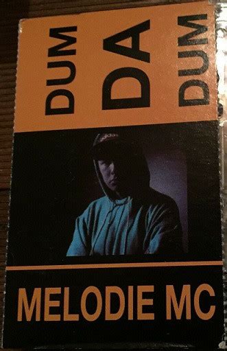 Easily move forward or backward to get to the perfect clip. Melodie MC - Dum Da Dum (1993, Cassette) | Discogs