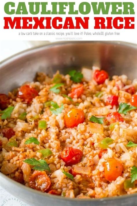 Cauliflower Mexican Rice A Low Carb Spin On A Classic Recipe Also