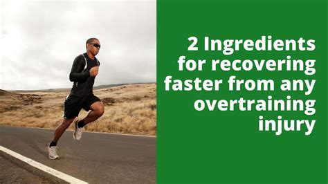 2 Ingredients For Recovering Faster From Any Overtraining Injury Youtube