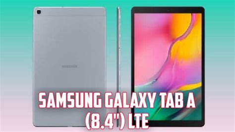 Samsung Galaxy Tab A (8.4") LTE 2020 - Samsung Galaxy Tab ...