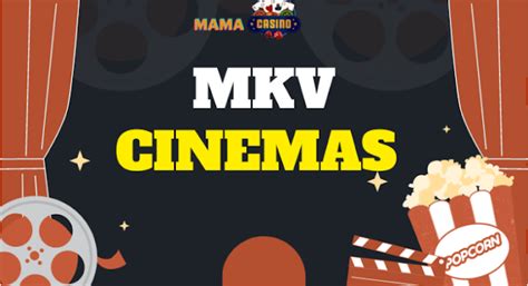 Mkv Cinemas Your Ultimate Guide To High Quality Movie Entertainment