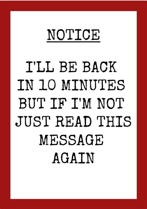 Copy Of Funny Notice For Be Back In 10 Minutes Postermywall