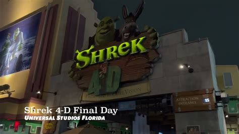 Shrek 4 D Final Day At Universal Studios Florida Youtube