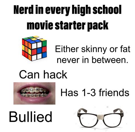 Nerd From Every High School Movie Starter Pack Rstarterpacks