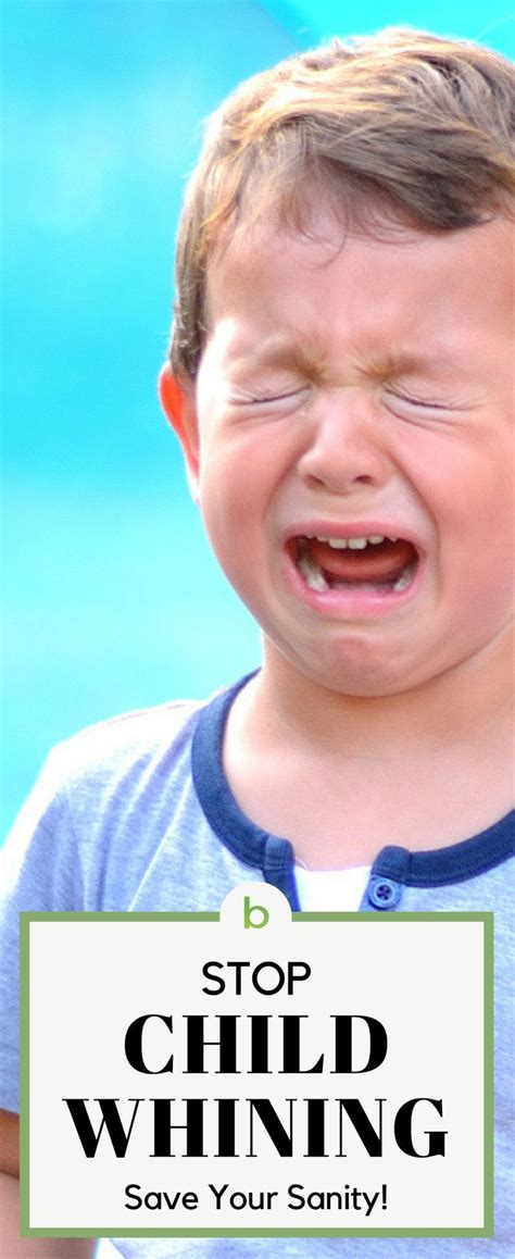 How To Stop Whining Kids And Save Your Sanity Beenke Whining Kids
