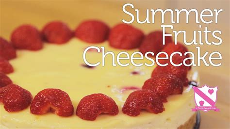 Summer Fruits Cheesecake Recipe Youtube