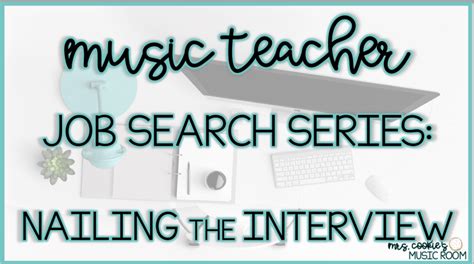 Job Search Series Nailing The Music Teacher Interview Mrs Cookies
