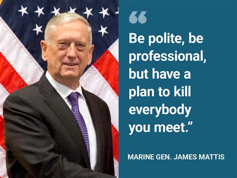 Top 30 Quotes Of James Mattis Famous Quotes And Sayings