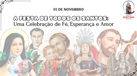 A Festa De Todos Os Santos Uma Celebração De Fé Esperança E Amor