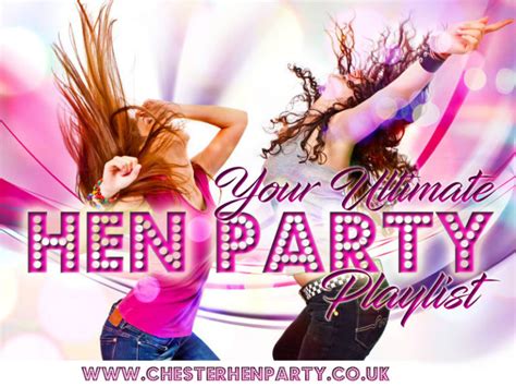 Your Ultimate Hen Party Playlist Chester Hen Party
