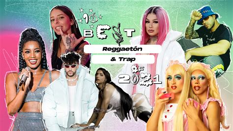 10 Best Reggaeton And Trap Songs Of 2021