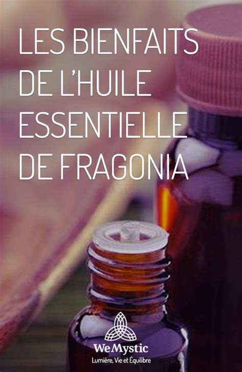 Les Bienfaits De Lhuile Essentielle De Fragonia Wemystic France