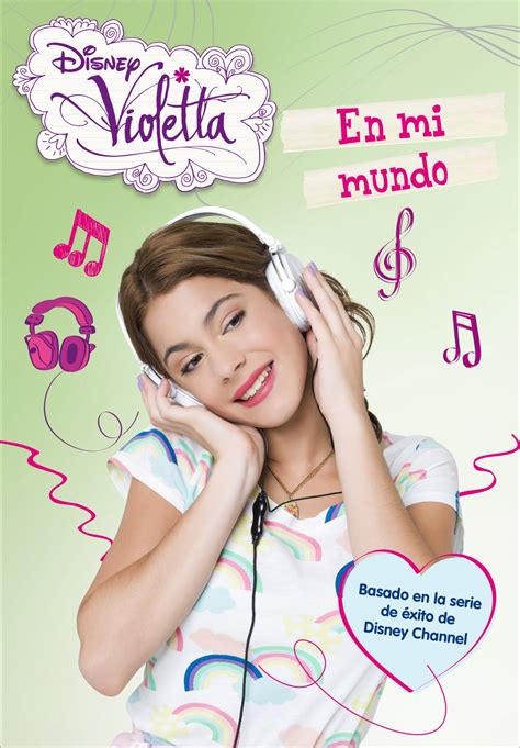 Violetta Narrativa 1 En Mi Mundo Vvaa Comprar Libro 9788499514550