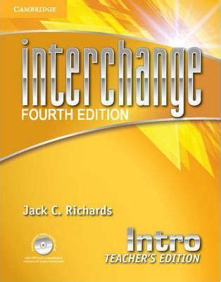 Book is one of the greatest friends to interchange level 3 fifth edition student pdf es uno de los libros de ccc revisados aquí. Interchange fourth edition teacher book 2 free download ...