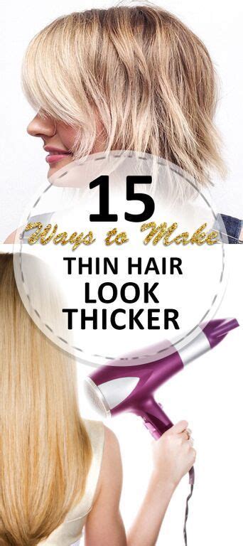 15 Ways To Make Thin Hair Look Thicker Hairstyles For Thin Hair Fine