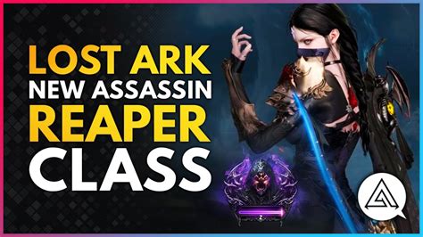 New Lost Ark Assassin Reaper Class First Look Skills Abilities